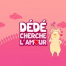 Dédé cherche l’amour