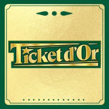 Ticket d’Or